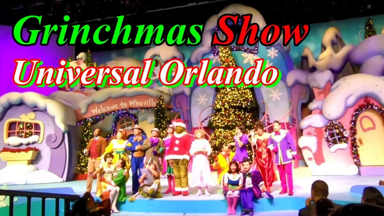 The Grinchmas Show at Universal Orlando (Full Show) YouTube