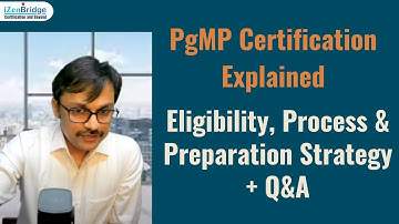 PgMP Certification Explained Apr 2025: Eligibility, Process & Preparation #pgmp #pgmpizenbridge
