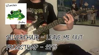 Silverchair - Leave Me Out Guitar Cover
