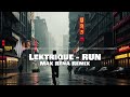 Lektrique - RUN (Max Rena Remix)