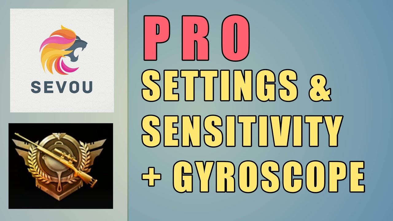 Pro Settings & Sensitivity + Gyroscope | 2019 Special | PUBG Mobile - 
