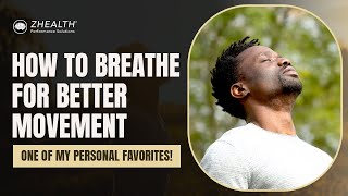 How To Breathe For Better Movement (One of My Personal Favorites!)