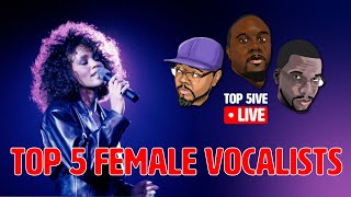 Top 5ive Live : Top 5 Female Vocalists