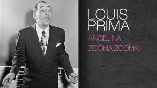 Video thumbnail of "Louis Prima - ANGELINA / ZOOMA ZOOMA"