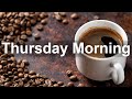 Thursday Morning Jazz - Good Mood Jazz Cafe and Bossa Nova Music for Happy Morning