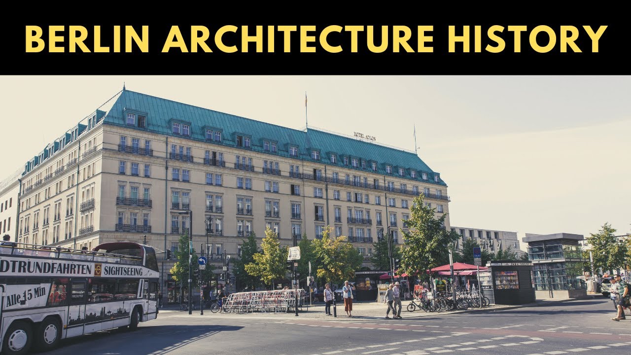 The  History of Architecture in Berlin