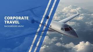 Corporate Travel / Background Music
