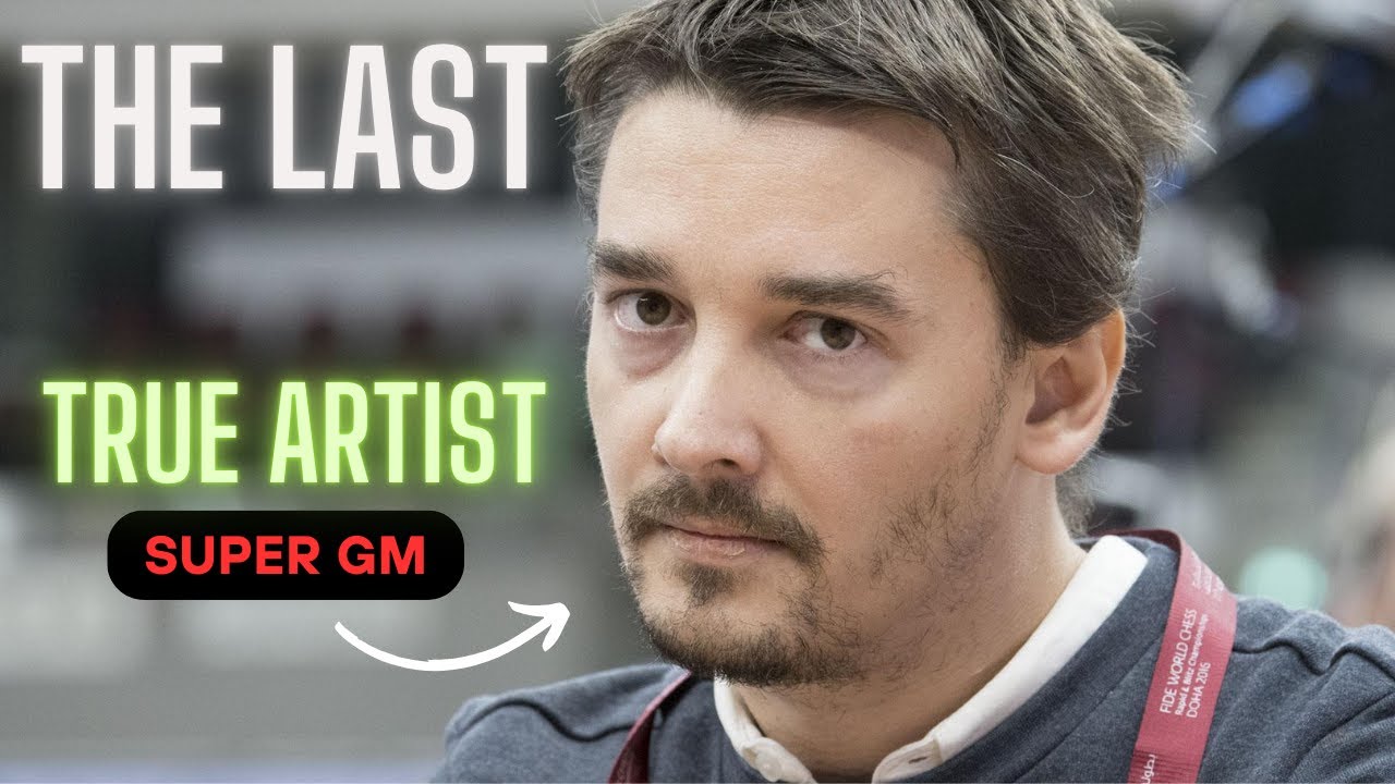 Morozevich’s Most Unexpected Moves – The Last Artist Among Super GMs