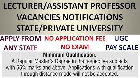 Lecturer/Assistant Professor Vacancies in Universities | PG(With/With Out UGC NET) | UGC Pay