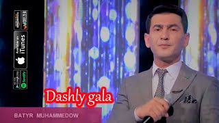 Batyr Muhammedow - Dashly gala | Live Preformance OWAZLY SAHNA