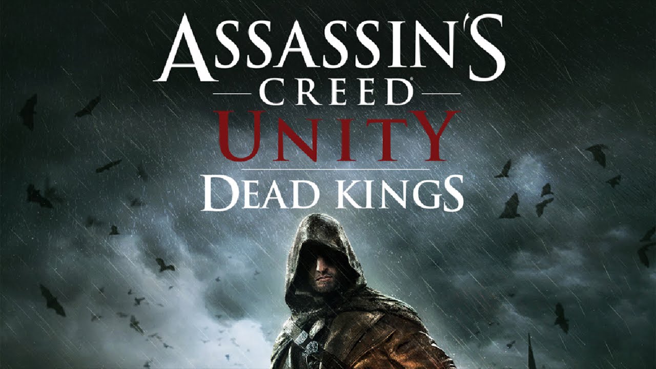 Assassin's Creed Unity Dead Kings Partie 2 YouTube