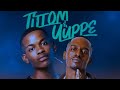 TitoM Yuppe Snepe Official Audio Feat Eemoh