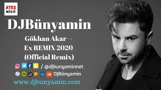 DJBünyamin ft Gökhan Akar -- Ex REMIX 2020 (Official Remix)
