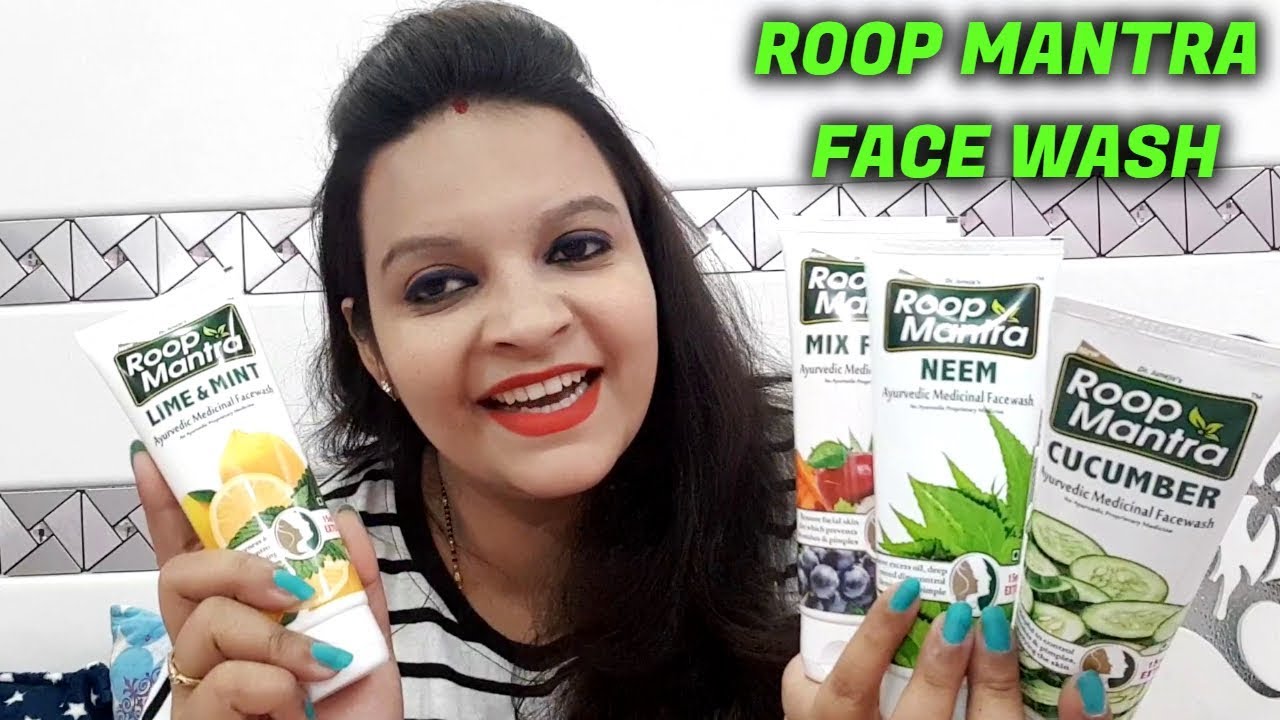 ROOP MANTRA HERBAL FACE WASH REVIEW CUCUMBER, LIME & MINT, MIXED FRUIT & NEEM FACE WASH