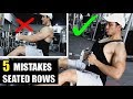 Get thick & Wide lats |SEATED ROWS की 5 डेडली MISTAKES- STOP NOW!!
