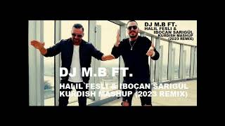 DJ M.B FT. HALIL FESLI & IBOCAN SARIGÜL - KURDISH MASHUP (2023 REMIX) Resimi