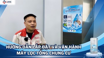 Hướng dẫn lắp đặt máy lọc tổng chung cư NC1000AF - NC1500AF