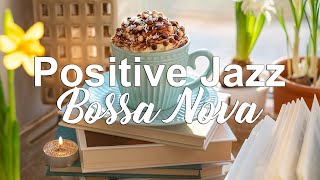 Spring Break Jazz - Positive Mood Jazz and Bossa Nova Music for Breakfast