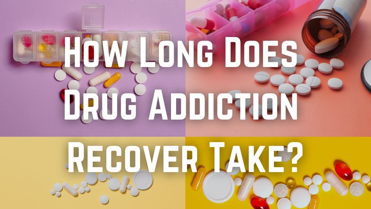 How Long Does Drug Addiction Recovery Take? YouTube