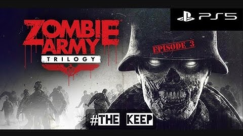 Zombie Army Trilogy: The Keep - Chapter 14 #2 |PS5