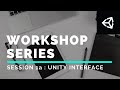 Intro to Game Dev and XR | Workshop 1 | Part 1 | Unity Interface