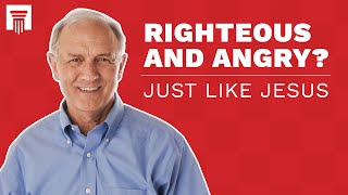 Is "Righteous Anger" Biblical?