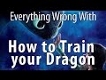 Everything Wrong With How To Train Your Dragon