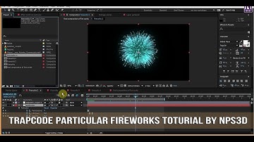 Trapcode particular fireworks toturials by nps3d