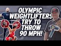 Olympic Weightlifters Try to Throw 90 MPH?!! | Eric Sim X Momentum