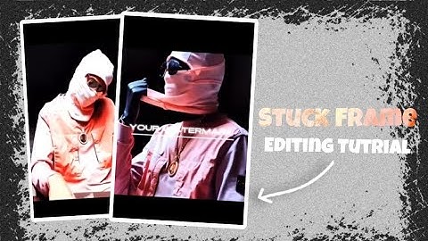 Stuck Frame edit tutorial 🚀 | Devcutss #editing #ytvideo #capcut #stuckframe