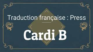 Cardi B - Press ( TRADUCTION FRANCAISE )