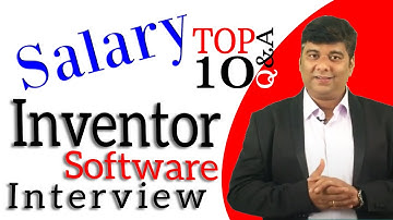TOP 10 Q&A Inventor Software Interview with Salary Package to Get Job in Design Filed by Fresher Eng