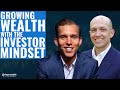 Growing wealth with the investor mindset with steven pesavento