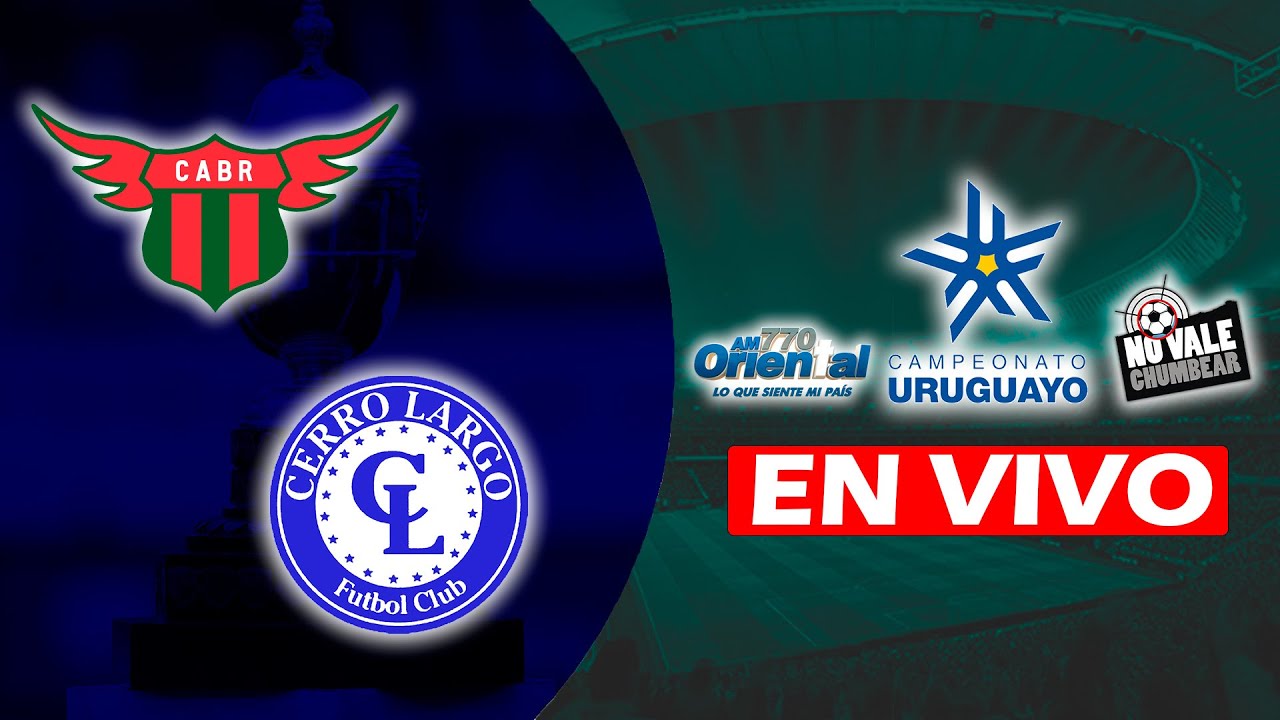 🔴EN VIVO: BOSTON RIVER VS CERRO LARGO - CAMPEONATO URUGUAYO🔴 - YouTube