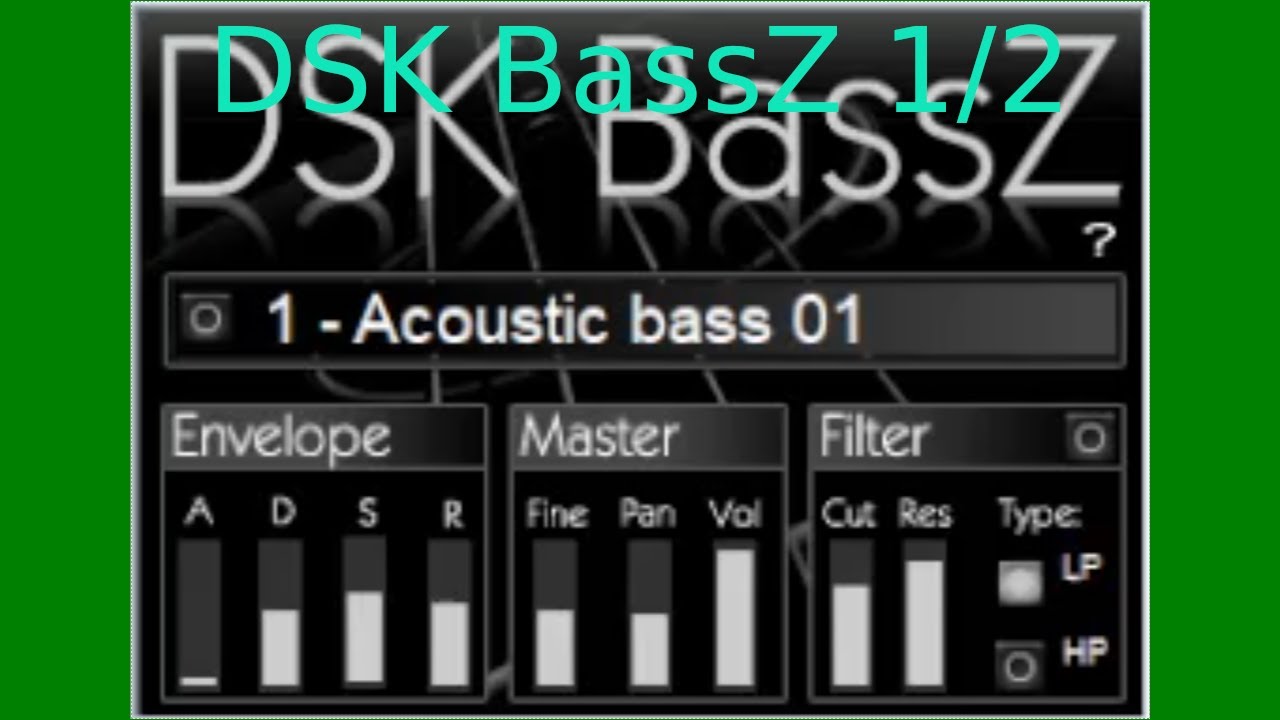 [VST演奏]種類は豊富だが音はしょぼい 「DSK Bassz」 前編