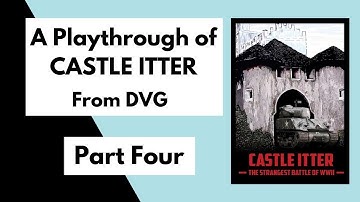 New to Solo Wargaming? - Try Castle Itter by DVG - Playthrough Part 4