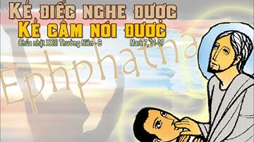 CẦN ĐƯỢC CHÚA CHỮA LÀNH_Chúa nhật XXIII TN năm B_Giảng lễ của Đức cha Phêrô Nguyễn Văn Khảm