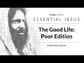 The Good Life: Poor Edition
