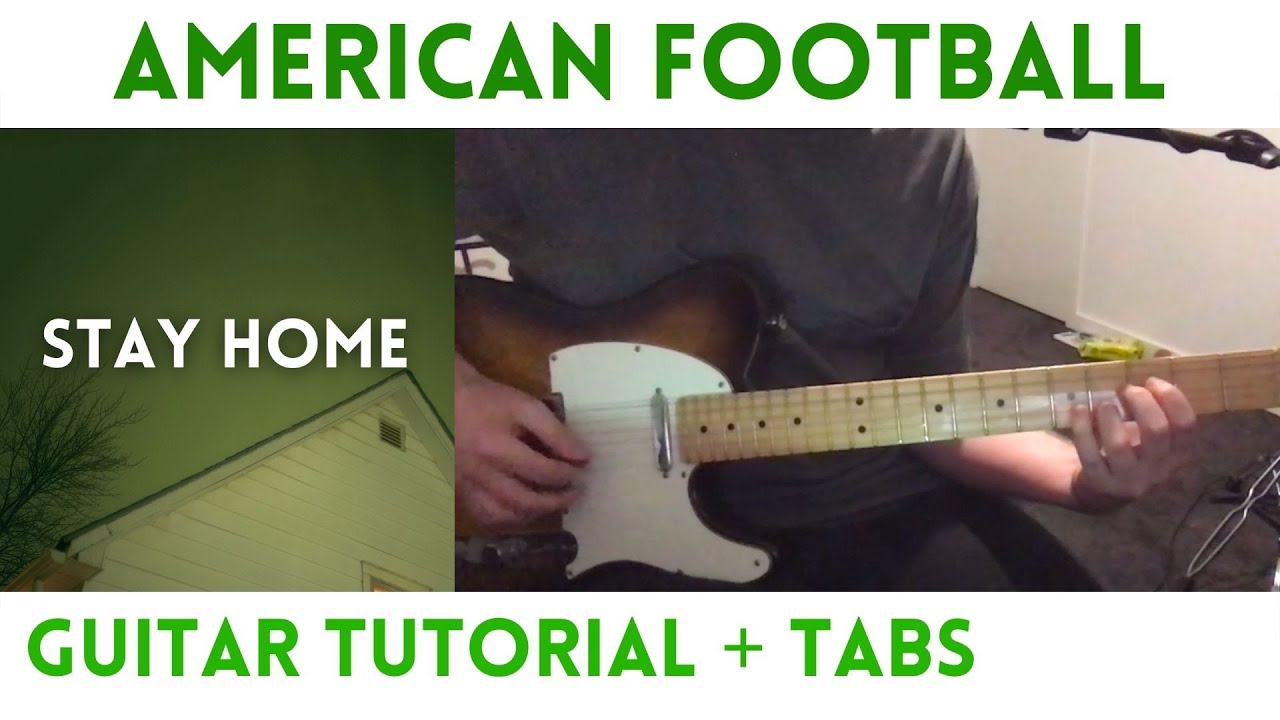 American Football Stay Home (Guitar Tutorial) YouTube