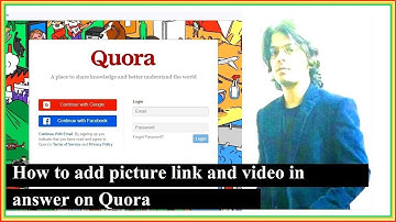 how to add picture link and video in answer on quora | quora answers