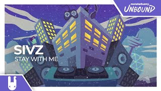 Sivz - Stay With Me [Monstercat Remake]