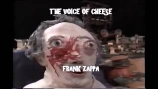 Watch Frank Zappa The Voice Of Cheese video