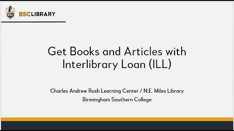 Get Books and Articles Using Interlibrary Loan ILL