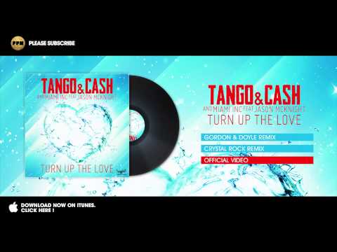tango-&-cash-and-miami-inc-feat-jason-mcknight---turn-up-the-love---crystal-rock-remix