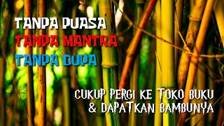 Cara Mendapatkan Bambu Petuk Dengan Mudah