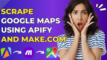 How to Scrape Google Maps Data Easily Using Apify and Make.com