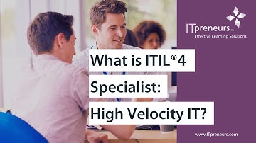 ITIL® 4 Specialist: High-Velocity IT| ITIL® 4 HVIT eLearning | What Is ITIL® 4 HVIT?
