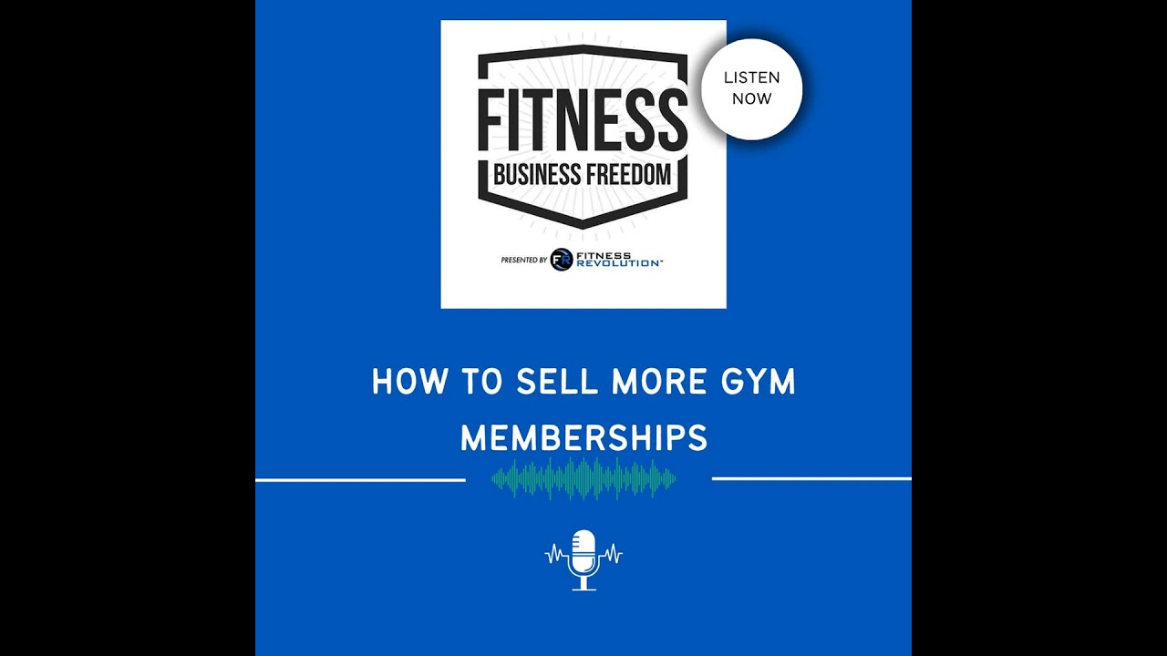 How To Sell More Gym Memberships