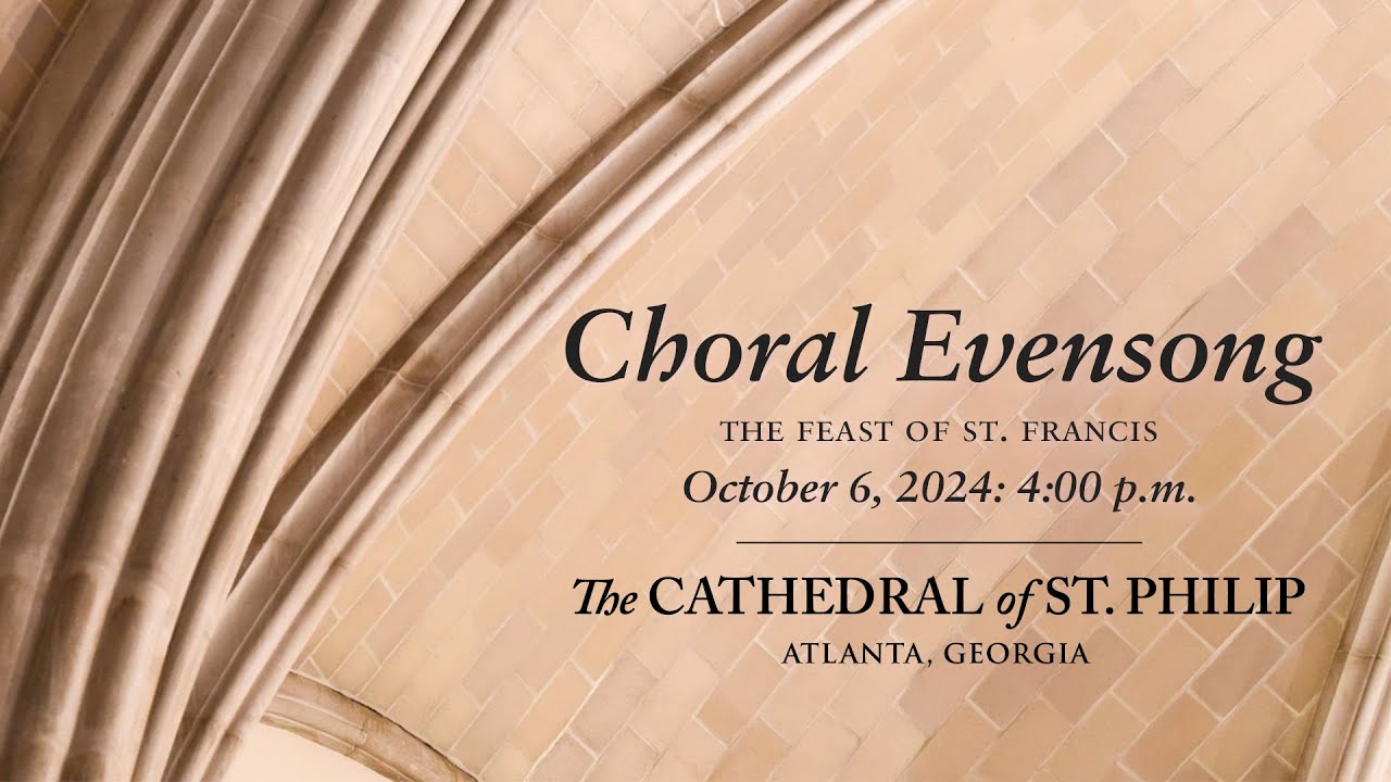 Choral Evensong on the Feast of St. Francis (October 6, 2024) - YouTube