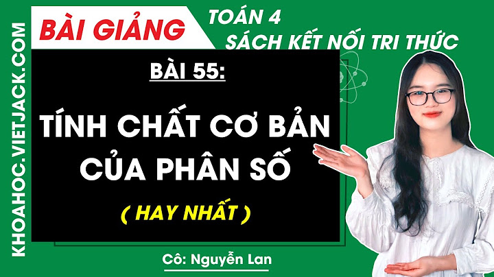 Giải toán bài tính chất cơ bản của phân số năm 2024